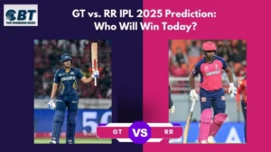 Read more about the article GT vs. RR IPL 2025 Prediction: Who Will Win Today?