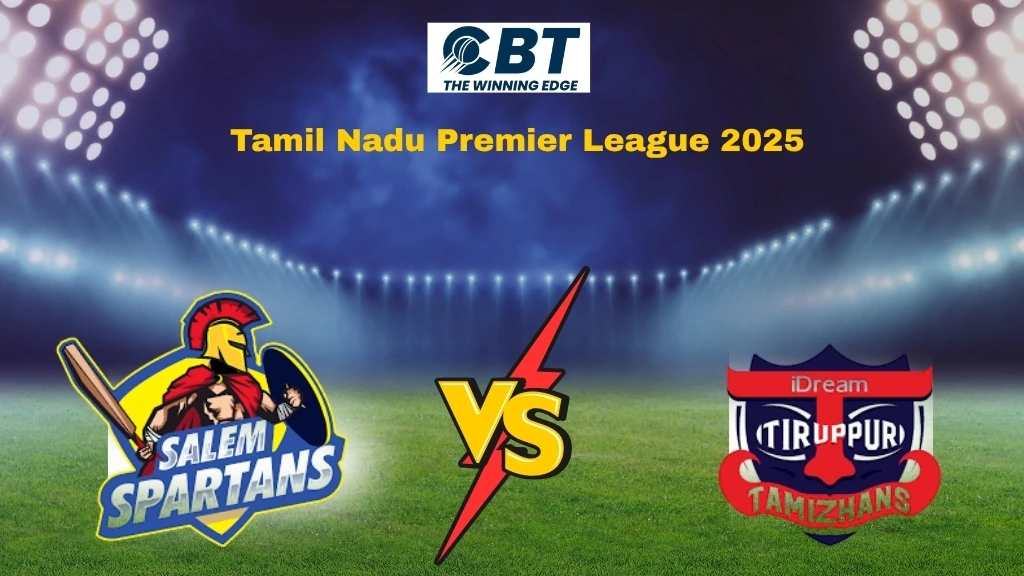 TNPL 2025: iDream Tiruppur Tamizhans vs Salem Spartans – Match Preview