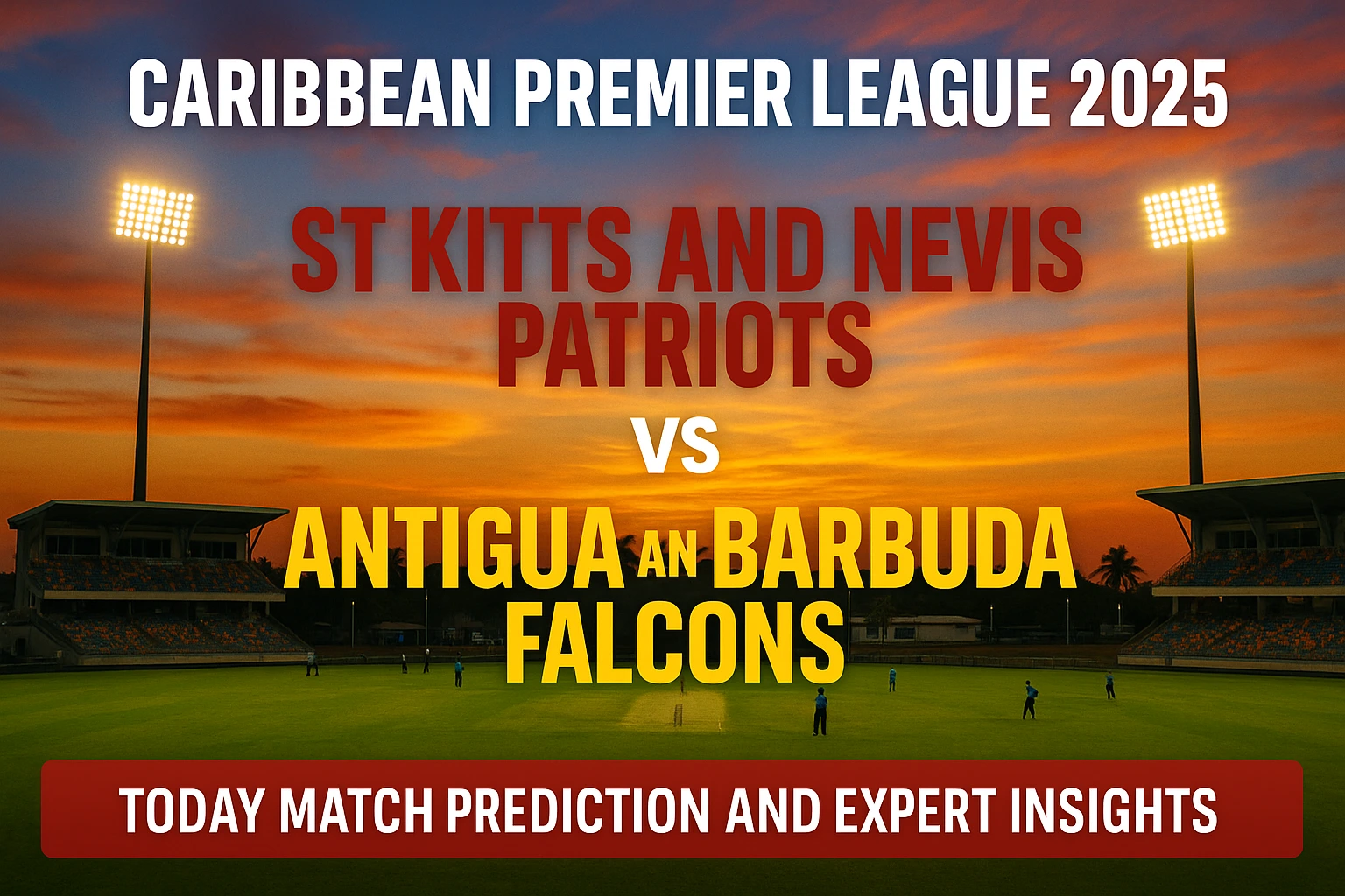 Read more about the article SNP vs ABF, 1st Match, Caribbean Premier League 2025 | Who Will Win the Today’s First Match? Expert Prediction