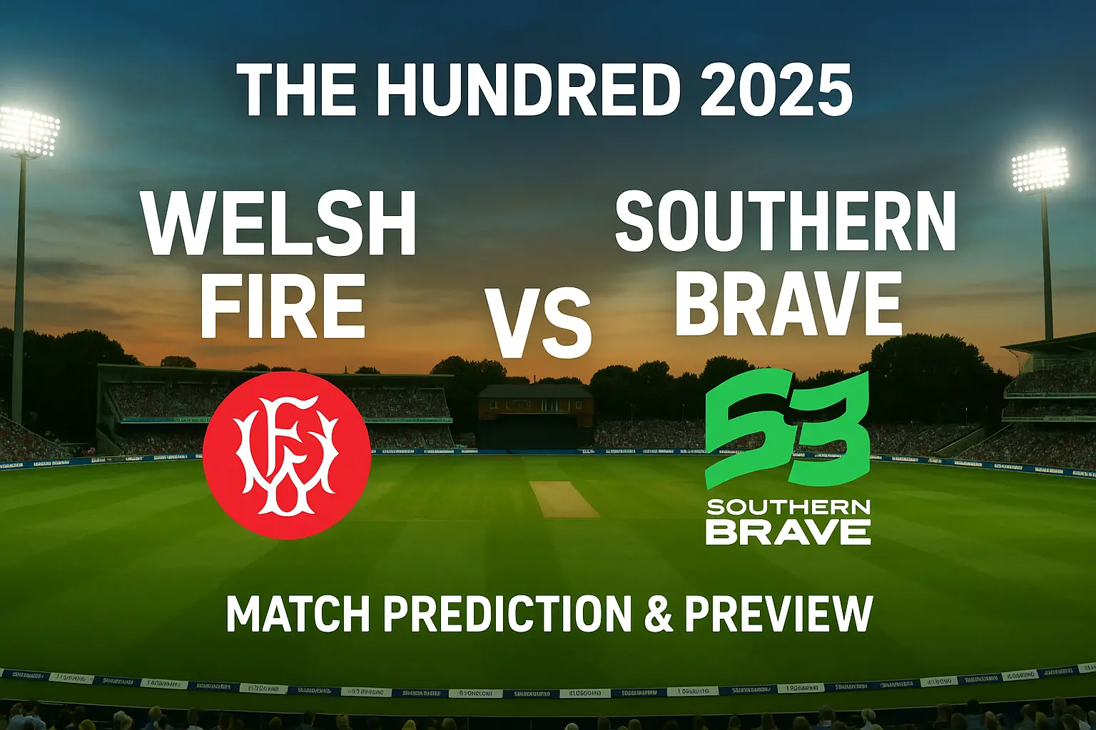 Read more about the article Welsh Fire vs Southern Brave: Tonight’s Cardiff Clash Could Be A Season-Changer | Today Match Prediction