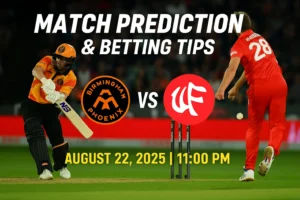 Read more about the article Match Prediction for Birmingham Phoenix vs Welsh Fire: The Hundred Men’s Competition 2025 – Expert Cricket Betting Tips