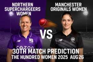 Read more about the article Northern Superchargers Women vs Manchester Originals Women, 30th Match Prediction – Cricket Betting Tips | 26th August 2025