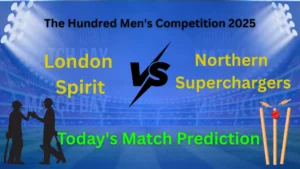 Read more about the article London Spirit vs Northern Superchargers, 22nd Match | Today’s Match Prediction | The Hundred Men’s Competition 2025