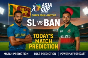 Read more about the article Asia Cup 2025: Super Four, Match 1 SL vs BAN Match Prediction – Who will win today’s match between SL vs BAN?