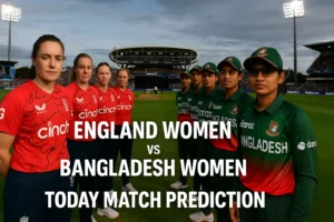 Read more about the article England Women vs Bangladesh Women, 8th Match – Today Match Prediction & Preview