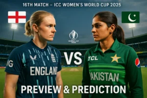 Read more about the article England Women vs Pakistan Women 16th Match Preview & Prediction | ICC Women’s World Cup 2025