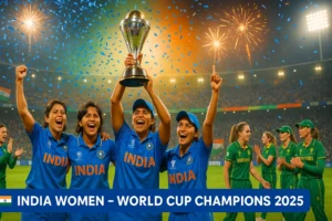 Read more about the article India Women World Cup 2025 Final: Historic Win Over South Africa to Lift the Trophy