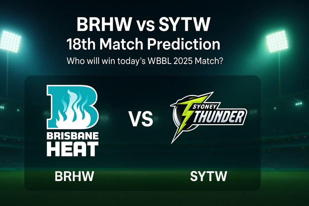 BRHW vs SYTW 18th match prediction