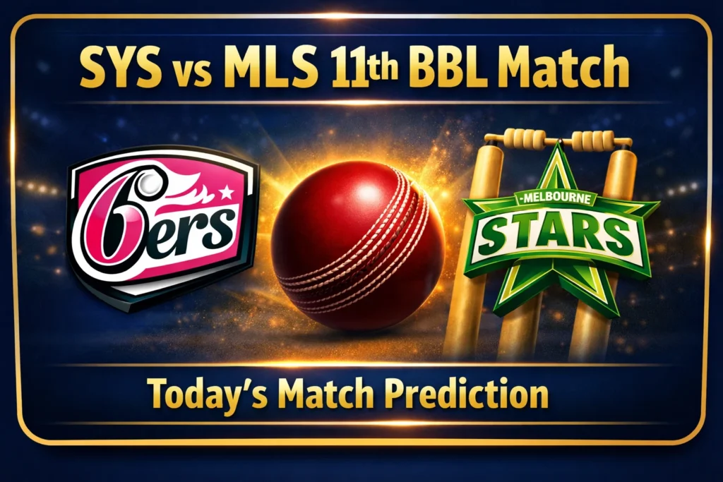 SYS vs MLS BBL 11th Match Prediction