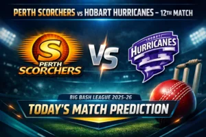 Read more about the article Perth Scorchers vs Hobart Hurricanes BBL 12th Match Prediction and Expert Betting tips | Who will win today’s match?