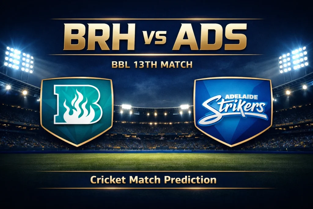 BRH vs ADS BBL 13th match prediction