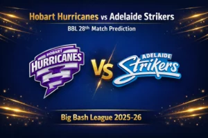 Read more about the article Hobart Hurricanes vs Adelaide Strikers BBL 28th Match Prediction, Preview, Betting Insights and Who will win today’s BBL Match?