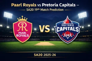 Read more about the article SA20: Paarl Royals vs Pretoria Capitals 19th Match Prediction, Preview, Betting Insights and Who will win today’s match?