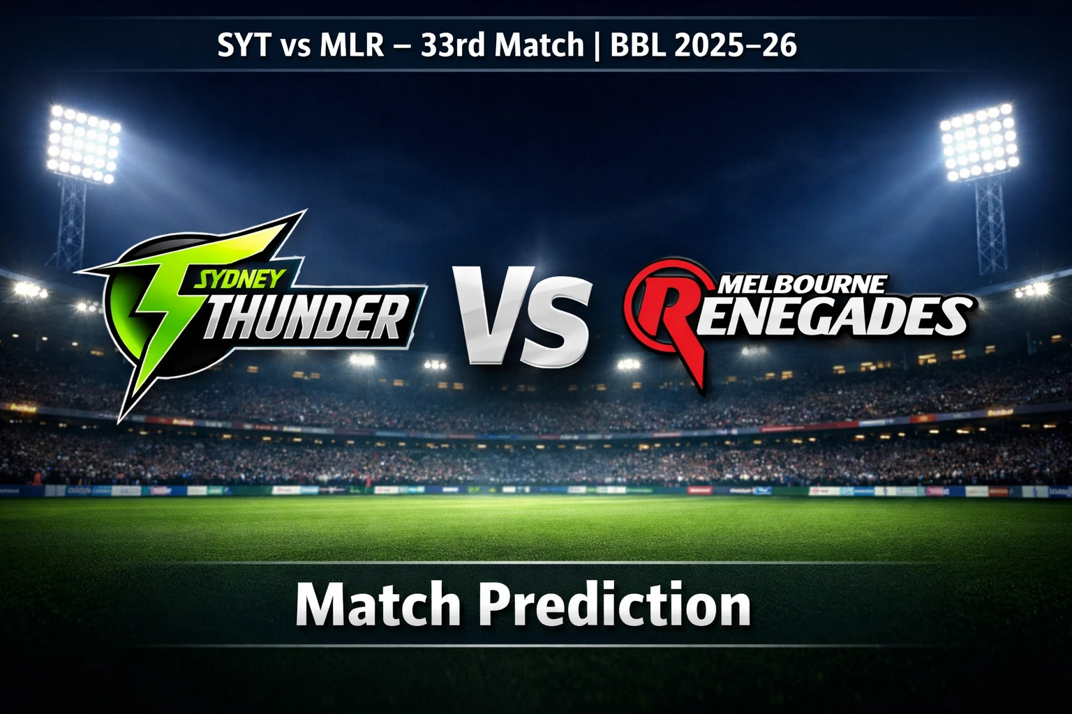 Read more about the article Sydney Thunder vs Melbourne Renegades BBL 33rd Match Prediction, Preview, Betting Tips and Who will win today’s match?