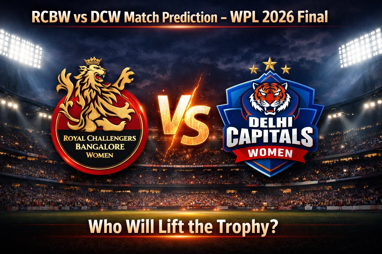 Read more about the article Royal Challengers Bengaluru Women vs Delhi Capitals Women WPL Final Match Prediction, Betting Tips and Who will win today’s WPL 2026?