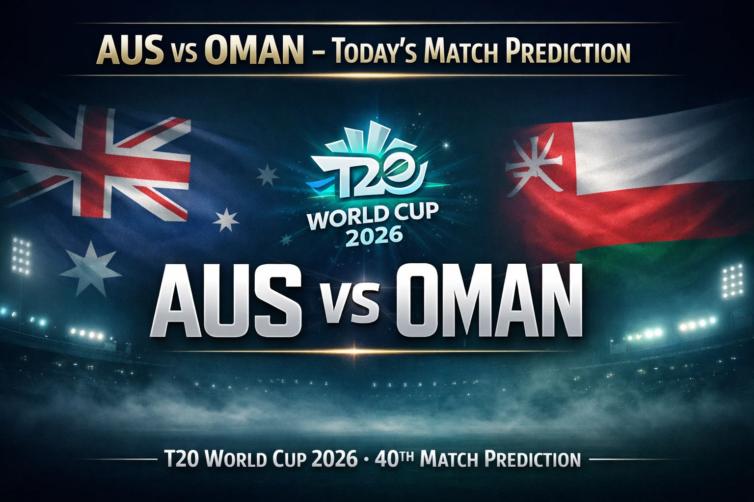 AUS vs OMAN 40th T20 Match Prediction