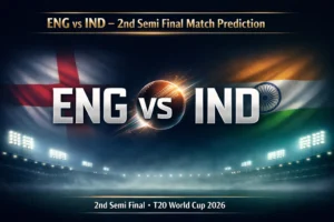 Read more about the article Who Will Win Today? England vs India, 2nd Semi-Final T20 World Cup 2026 Match Prediction and Betting Tips
