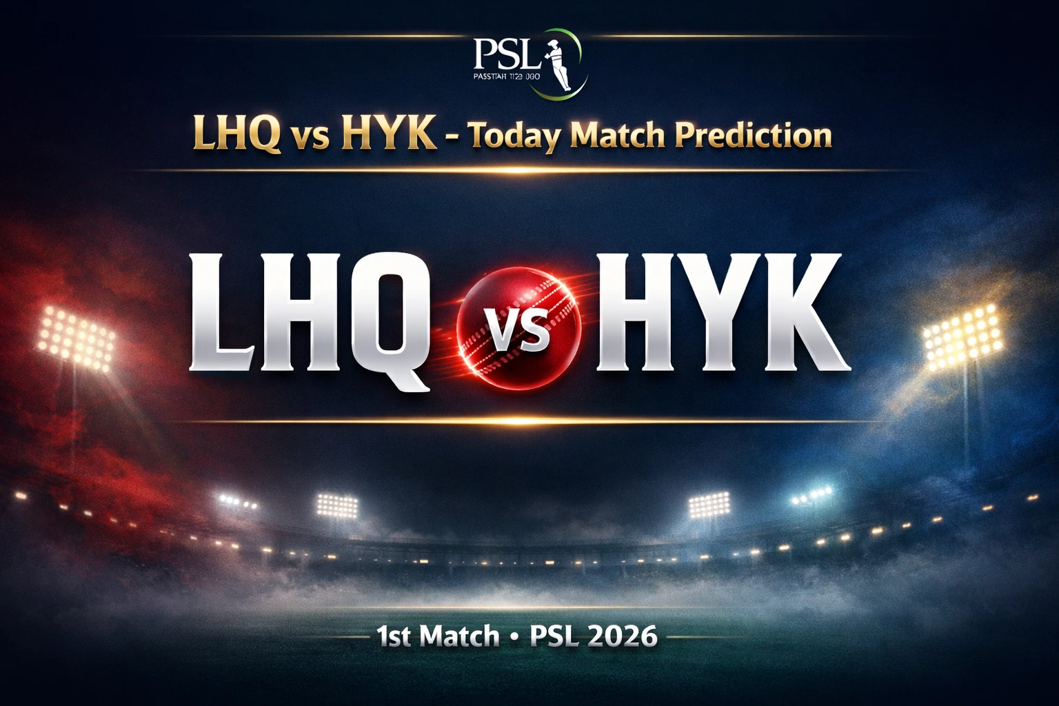 LHQ vs HYK today match prediction