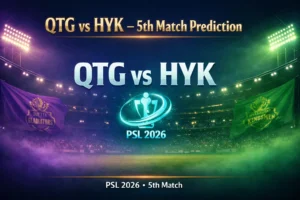 Read more about the article QTG vs HYK 5th Match Today Prediction, Betting Tips and Who Will Win PSL 2026?