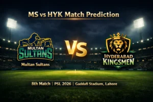 Read more about the article MS vs HYK Today Match Prediction, Betting Tips & Who Will Win PSL 2026 Match 8?