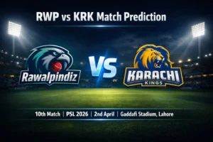 Read more about the article RWP vs KRK Today Match Prediction, Betting Tips & Who Will Win Today’s Match | PSL 2026 Match 10