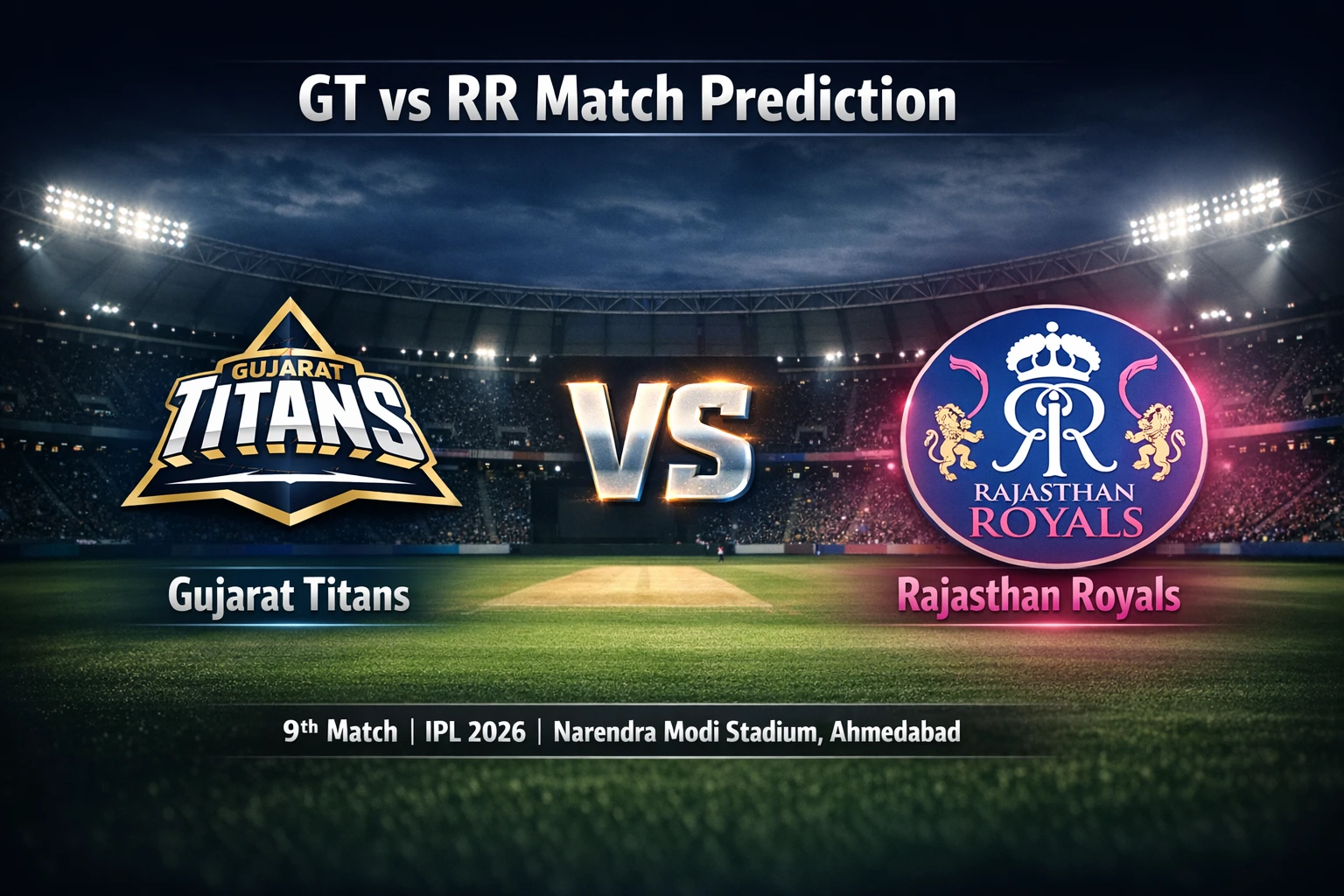 GT vs RR Today's Match Prediction Match 9 IPL 2026