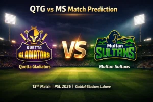 Read more about the article Match 13: QTG vs MS Today Match Prediction, Betting Tips and Who Will Win Today’s Match? PSL 2026