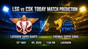 Read more about the article LSG vs CSK Today Match Prediction, Betting Tips and Winner Prediction — Match 59, IPL 2026