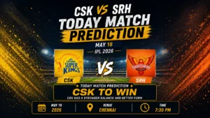 Read more about the article CSK vs SRH Today Match Prediction, Betting Tips & Who Will Win Match 63 IPL 2026?