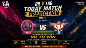 Read more about the article RR vs LSG Today Match Prediction, Betting Tips and Who Will Win Match 64 IPL 2026?