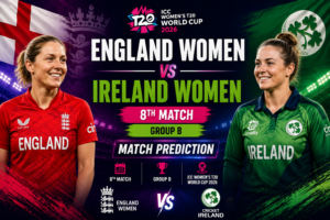 Read more about the article England Women vs Ireland Women, 8th Match, Group B, ICC Womens T20 World Cup 2026 – Match Prediction 