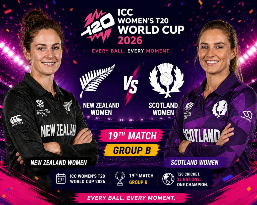 New Zealand Women vs Scotland Women, 19th Match, Group B, ICC Womens T20 World Cup 2026