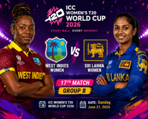 Read more about the article West Indies Women vs Sri Lanka Women, 17th Match, Group B, ICC Women’s T20 World Cup 2026 